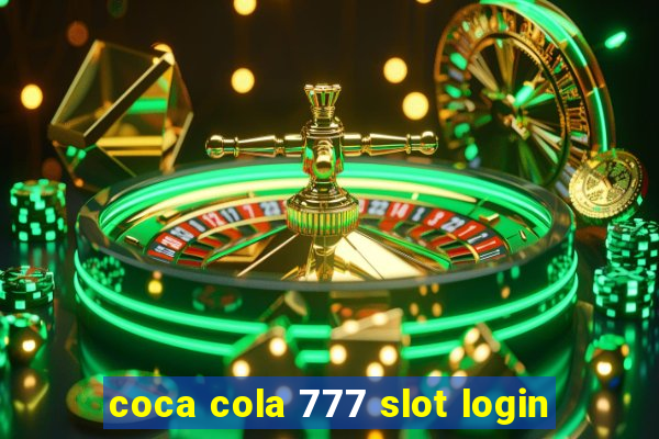 coca cola 777 slot login